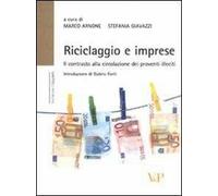 Riciclaggio e imprese. Il contrasto alla circolazione dei proventi illeciti