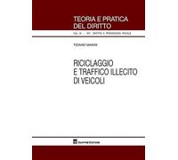Riciclaggio traffico illecito veicoli