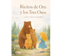 Ricitos de Oro y los Tres Osos - Libro Infantil Ilustrado | Cuento Clásico para Dormir