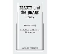 Rick Abbot Beauty and the Beast. Really. (Tascabile)