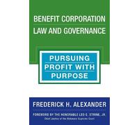 Rick Alexander Benefit Corporation Law and Governance (Copertina rigida)