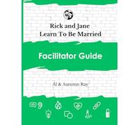 Rick and Jane Learn to Be Married: Facilitator Guide