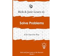 Rick and Jane Learn to Solve Problems