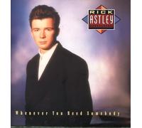 Rick Astley - Whenever You Need Somebody