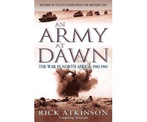 Rick Atkinson An Army At Dawn (Tascabile)