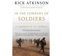 Rick Atkinson In the Company of Soldiers (Tascabile)