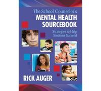 Rick Auger The School Counselor's Mental Health Sourcebook (Tascabile)