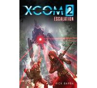 Rick Barba XCOM 2: ESCALATION (Tascabile)