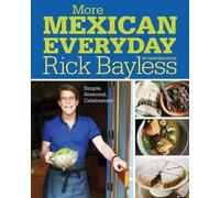 Rick Bayless More Mexican Everyday (Copertina rigida)