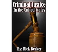 Rick Becker Criminal Justice in the United States (Tascabile)