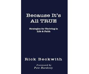 Rick Beckwith Because It's All True (Copertina rigida)