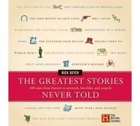 Rick Beyer The Greatest Stories Never Told (Copertina rigida)