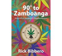 Rick Bibbero 90 Degrees to Zamboanga (Tascabile)