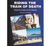 Rick Bierregaard Richard A Bierregaard Riding the Train of Death (Tascabile)
