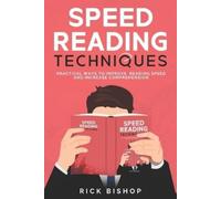 Rick Bishop Speed Reading Techniques: Practical Ways to Improve Read (Tascabile)