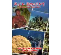 RICK BOWEN UNDERWATER EXPLORER -BAHAMAS AND COZUMEL