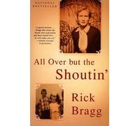 Rick Bragg All Over but the Shoutin' (Tascabile)