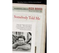 Rick Bragg Bragg, Rick Somebody Told Me (Tascabile)