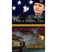 Rick Bragg I Am a Soldier, Too (Tascabile)