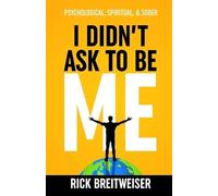Rick Breitweiser I Didn't Ask to be Me (Tascabile)