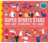Rick Broadbent Super Sports Stars Who Are Changing the Game (Copertina rigida)