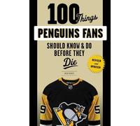 Rick Buker 100 Things Penguins Fans Should Know & Do Before They Die (Tascabile)