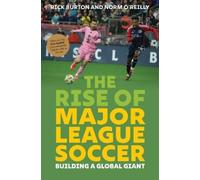 The Rise of Major League Soccer: Building a Global Giant