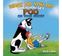 Rick Carr What Do You Do When You Get Poo on Your Shoe? (Tascabile)