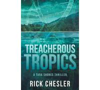 Rick Chesler Tropical Treachery (Tascabile) Tara Shores Thrillers