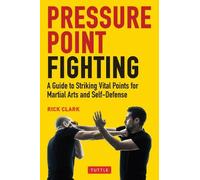 Rick Clark Pressure Point Fighting (Tascabile)