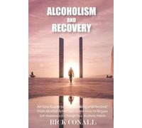 Rick Conall Alcoholism and Recovery (Tascabile) Alcohol Addiction and Gambling