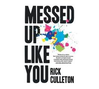 Rick Culleton Messed Up Like You (Tascabile)