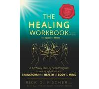 Rick D Fischer The Healing Workbook (Tascabile)