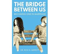 Rick D Merritt The Bridge Between Us (Tascabile)
