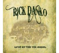 RICK DANKO - LIVE AT THE TIN ANGEL(2CD)