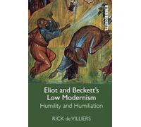 Rick de Villiers Eliot and Beckett’s Low Modernism (Tascabile) Other Becketts