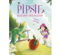 Rick DeDonato Pipsie, Nature Detective: Turtle Trouble (Copertina rigida)