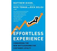Rick DeLisi Matthew Dixon Nicholas Toman The Effortless Experience (Tascabile)