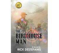 Rick Destefanis The Birdhouse Man (Copertina rigida) Vietnam War