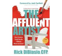 Rick Dibiasio The Affluent Artist (Tascabile)
