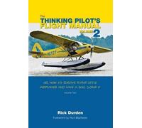 Rick Durden The Thinking Pilot's Flight Manual (Tascabile)