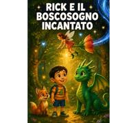 RICK E IL BOSCOSOGNO INCANTATO