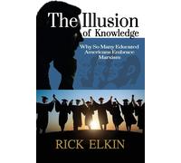 Rick Elkin The Illusion of Knowledge (Tascabile)