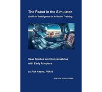 Rick Fraes Adams The Robot in the Simulator (Tascabile)
