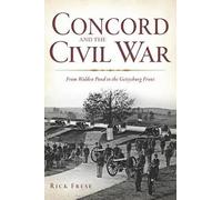 Rick Frese Concord and the Civil War (Tascabile)