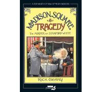 Rick Geary A Treasury of XXth Century Murder: Madison Square (Copertina rigida)