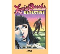 Rick Geary Louise Brooks, Detective (Copertina rigida)