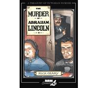 Rick Geary The Murder Of Abraham Lincoln (Copertina rigida)