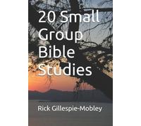 Rick Gillespie-Mobley 20 Small Group Bible Studies (Tascabile)