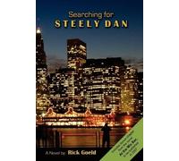 Rick Goeld Searching for Steely Dan (Tascabile)